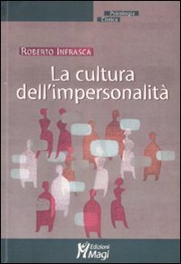 La cultura dell'impersonalit&agrave;
