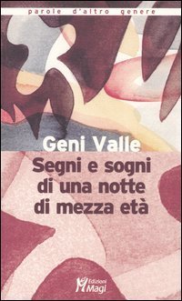 Segni e sogni di una notte di mezza et&agrave;