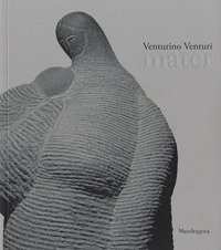 Venturino Venturi. Mater. Catalogo della mostra (Firenze, 22 febbraio-5 maggio 2019)