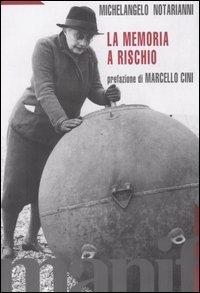 Memoria A Rischio. Scritti E Interventi (la)