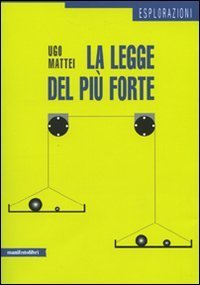 La legge del pi&ugrave; forte