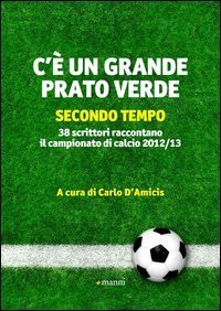 C'&egrave; un grande prato verde (secondo tempo)