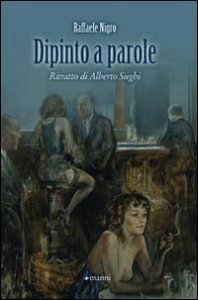 Dipinto a parole - Ritratto di Alberto Sughi