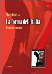La forma dell'Italia - Poema da compiere