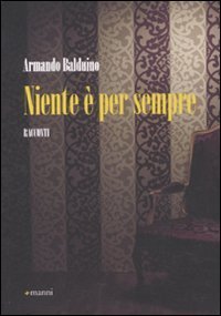 Niente &egrave; per sempre
