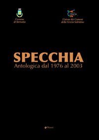 Specchia - Antologica dal 1976 al 2003
