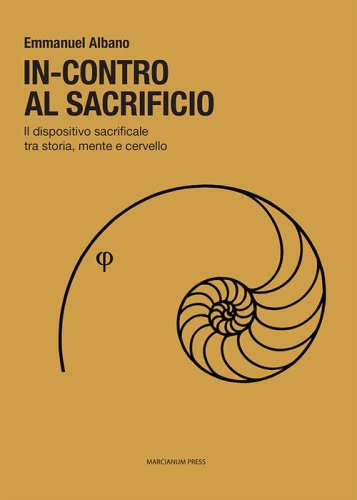 In-contro al sacrificio. Il dispositivo sacrificale tra storia, mente e cervello