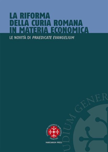 La riforma della curia romana in materia economica. Le novit&agrave; di &laquo;Praedicate Evangelium&raquo;