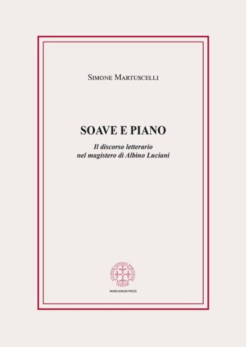 Soave e piano. Il discorso letterario nel magistero di Albino Luciani