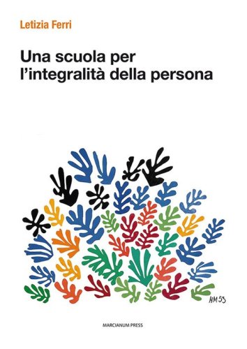 Una scuola per l'integralit&agrave; della persona