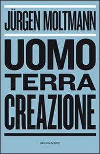Uomo, terra, creazione