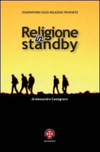 Religione in standby. Indagine sulla religiosit&agrave; dei giovani di Trieste