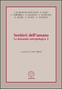 Sentieri dell'umano. La domanda antropologica