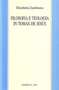 Filosofia e teologia in Tom&aacute;s de Jes&uacute;s