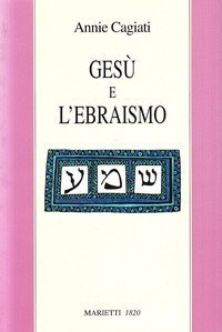 Ges&ugrave; e l'ebraismo