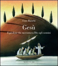 Ges&ugrave;. Il profeta che raccontava Dio agli uomini. Lettura sulla proposta evangelica