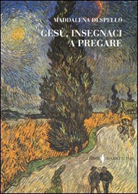 Ges&ugrave;, insegnami a pregare