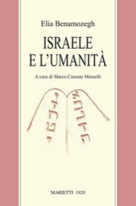 Israele e l'umanit&agrave;. Studio sul problema della religione universale