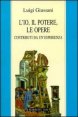 L'io, il potere, le opere - Contributi da un'esperienza