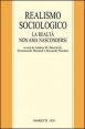 Realismo sociologico - La realt&agrave; non ama nascondersi
