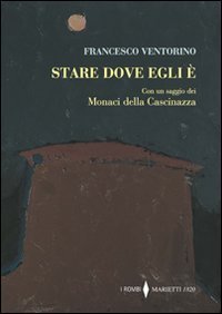 Stare dove egli &egrave;