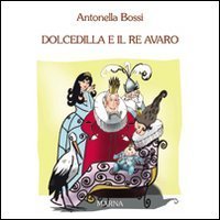 Dolcedilla e il re avaro