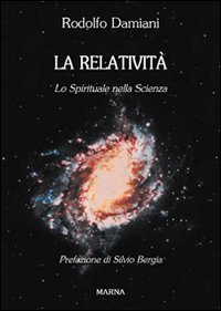 La relativit&agrave;, lo spirituale nella scienza