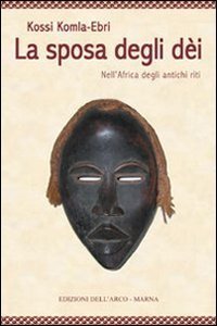 La sposa degli dei - Nell'Africa degli antichi riti