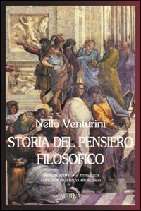 Storia del pensiero filosofico - Sintesi storica e tematica con dizionarietto filosofico