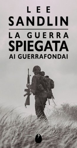 La guerra spiegata ai guerrafondai