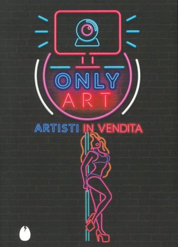 Only Art. Artisti in vendita