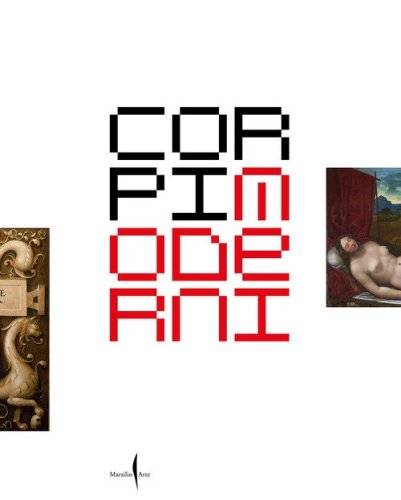 Corpi moderni nella Venezia del Rinascimento. Leonardo, D&uuml;rer, Tiziano, Michelangelo