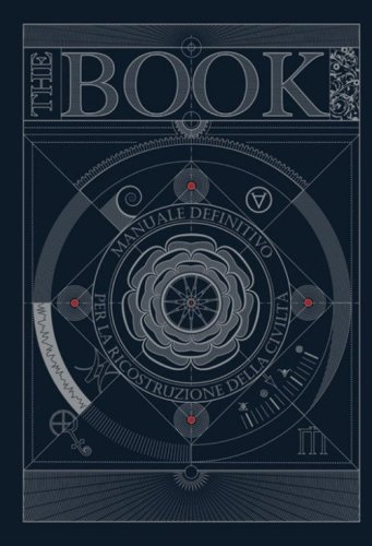 The book. Manuale definitivo per la ricostruzione della civilt&agrave;
