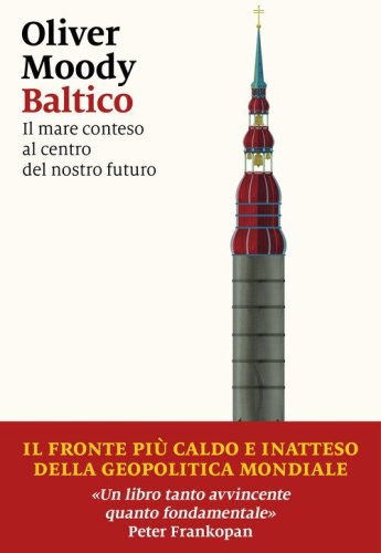Baltico. Il mare conteso al centro del nostro futuro