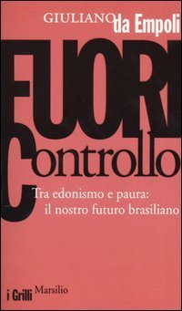 Fuori controllo - Tra edonismo e paura: il nostro futuro brasiliano