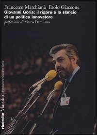 Giovanni Goria: il rigore e lo slancio di un politico innovatore