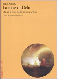 La nave di Delo - Storia e miti della Grecia antica