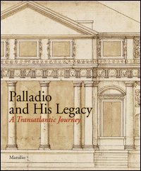 Palladio and his legacy