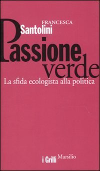 Passione verde - La sfida ecologista della politica