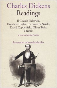 Readings: Il circolo Pickwick&shy;Dombey e figlio&shy;Un canto di Natale&shy;David Copperfiled&shy;Oliver Twist a teatro