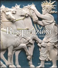 Restituzioni - Tesori d'arte restaurati 2011