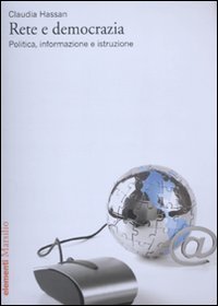 Rete e democrazia - Politica, informazione e istruzione