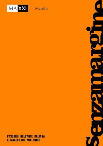 senzamargine. Passaggi nell'arte italiana a cavallo del millennio
