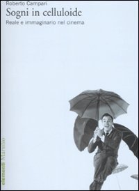 Sogni in celluloide - Reale e immaginario nel cinema