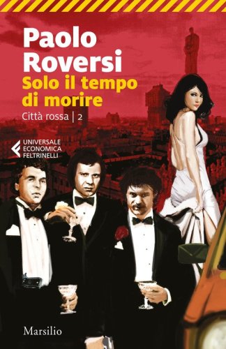 Solo il tempo di morire. Citt&agrave; rossa