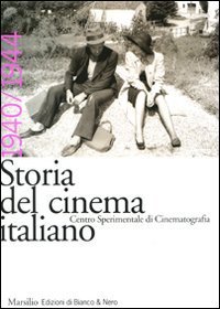 Storia del cinema italiano. Vol. 6: 1940-1944. - 1940-1944
