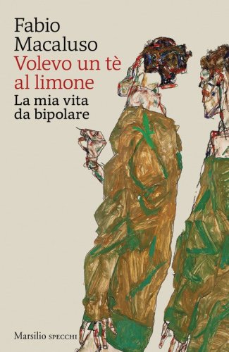 Volevo un t&egrave; al limone. La mia vita da bipolare