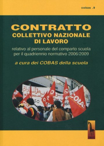 Contratto collettivo nazionale del lavoro. Relativo al personale del comparto scuola per il quadrennio normativo 2006-2009
