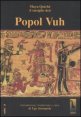 Popol Vuh o Libro del Consiglio dei Maya-Quich&eacute;