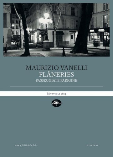 Fl&acirc;neries. Passeggiate parigine